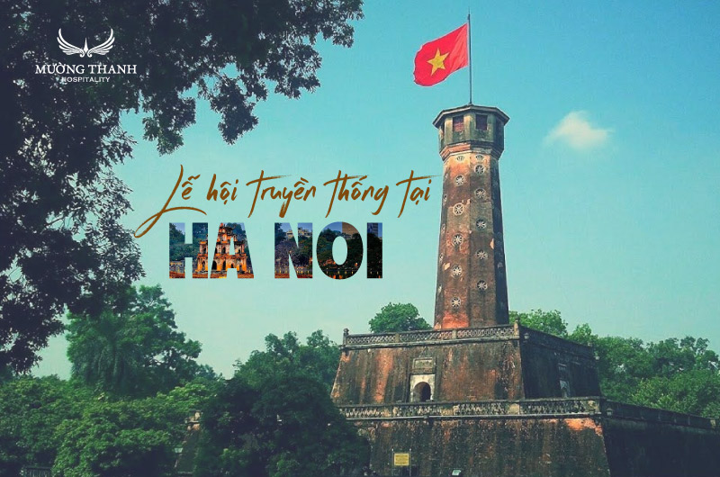 kham-pha-cac-le-hoi-truyen-thong-dac-sac-tai-ha-noi